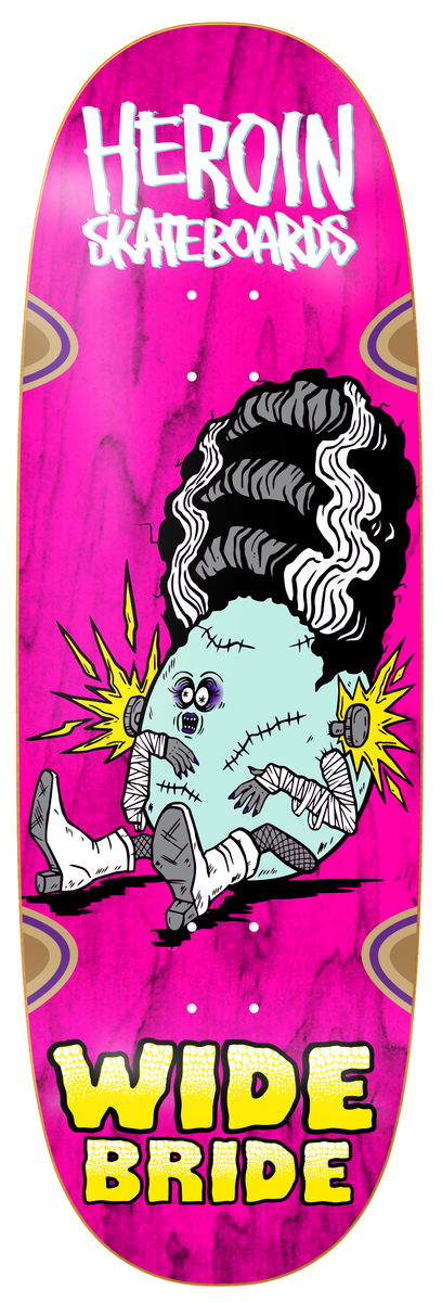 HEROIN - Wide Bride - 10.4