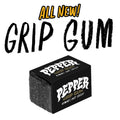 PEPPER - Grip Gum